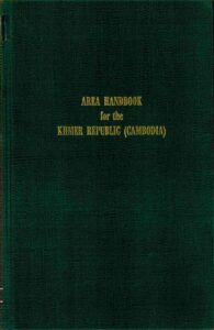 Area Handbook for the Khmer Republic (Cambodia).