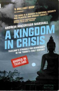 A Kingdom in Crisis: Thailand’s Struggle for democracy in the twenty-first century