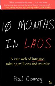 Ten Months in Laos: a vast web of intrigue, missing millions and Murder.