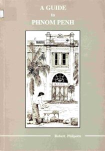 A Guide to Phnom Penh.