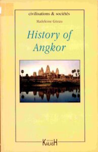 History of Angkor: Civilisation & Sociétés.