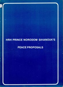 HRH Prince Norodom Sihanouk’s Peace Proposal.