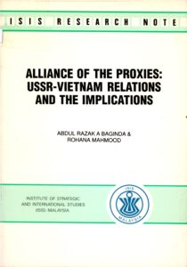 Alliance of the Proxies: USSR-Vietnam Relations and the Implications.