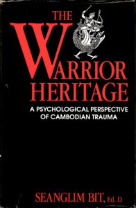 The Warrior Heritage: A Psychological Perspective of Cambodiam Trama.