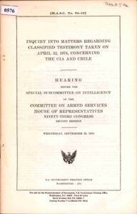 Inquiry into Matters Regarding Classified Testimony Takn on April 22,1974, concerning the CIA and Chile