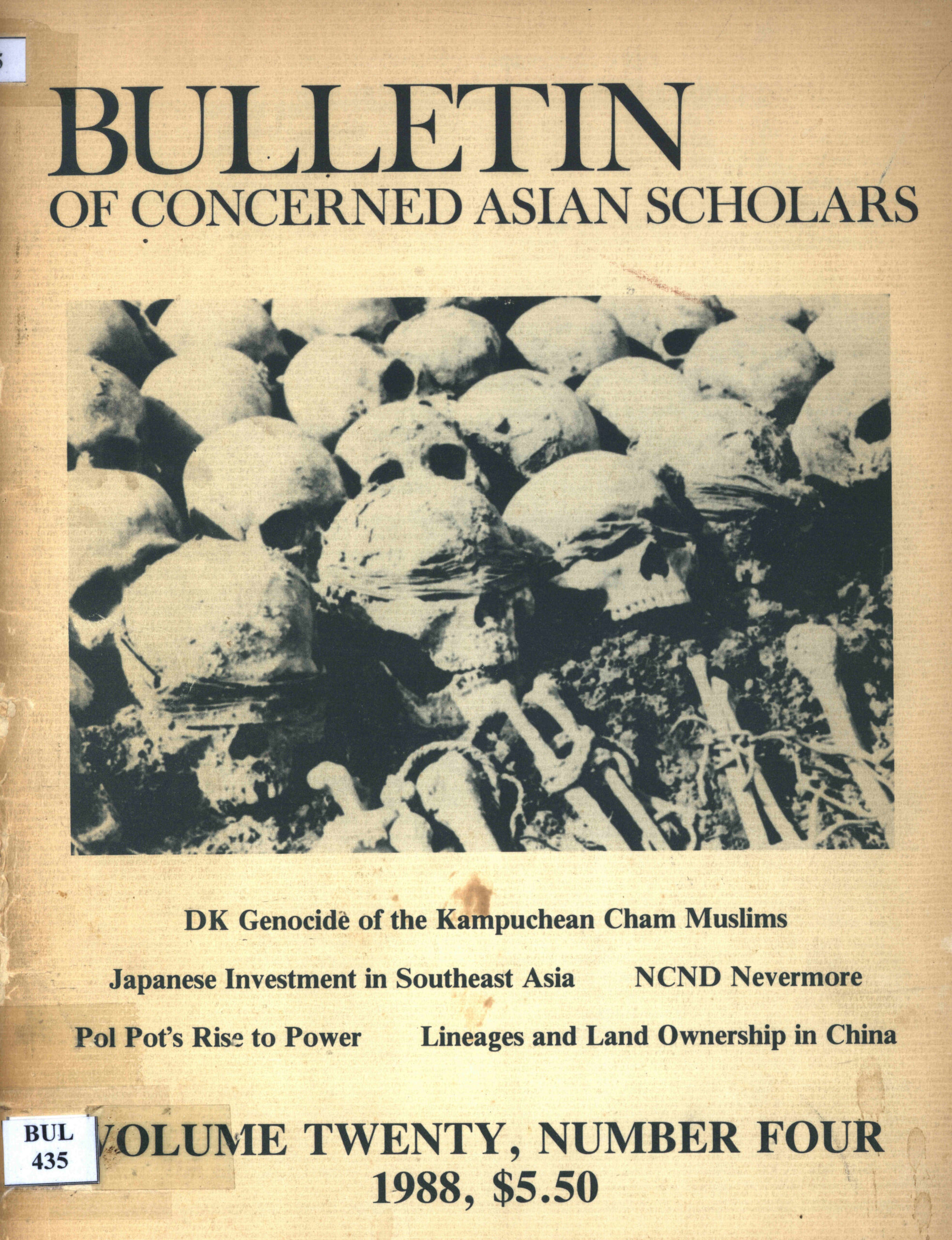 Bulletin of concerned Asian Scholars: DK Genocide of the Kampuchean Cham Muslims Japanese investment in Southeast Asia volume 20, number 4.