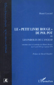 Les slogans, les belles paroles de l’Angkar]: le “Petit Livre Rouge” de Pol Pot ou Les Paroles de l’Angkar.