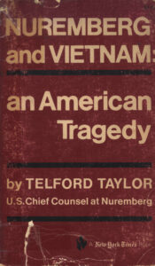 Nuremberg and Vietnam: an American Tragedy.