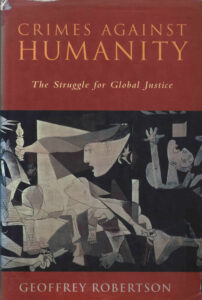 Crimes Against Humanity: the struggle for global justice.