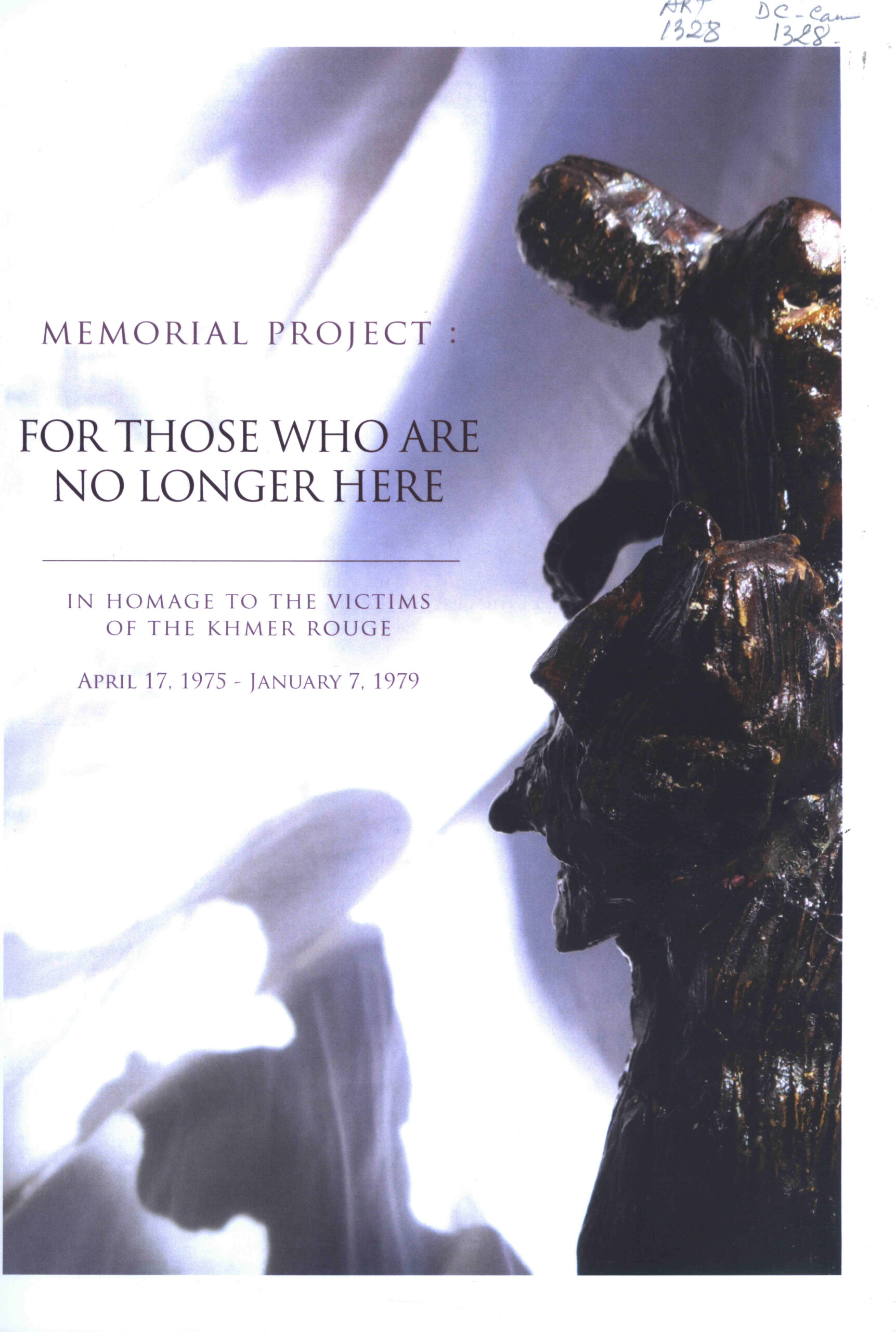 Memorial Project for those who are no longer here: In homage to the victims of the Khmer Rouge  April 17, 1975-January 1979.