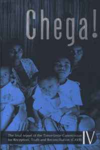 Chega!: The Final report of the Timor-Leste Commission for Reception, Truth and Reconciliation (CAVR), Volume 4.