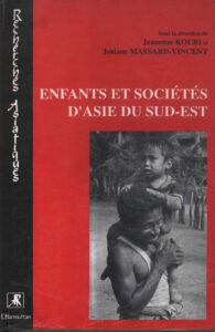 Enfants et Societes D’Asie du Sud-Est.