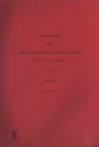 Cambodia and the absence the United Nations: The war and Its consequences.