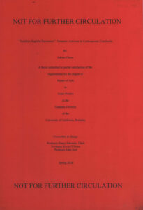 “Buddhist-Rightful Resistance”: Monastic Activism in Contemporary Cambodia. (A Thesis submitted in partial satisfaction of the requirements for the degree of Master of Arts)