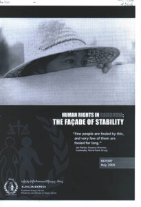 Human Rights in Cambodia: The Façade of Stability : A Licadho Report.