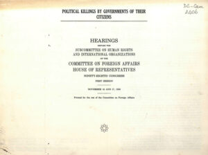 Political Killings by Covernments of Their Citezen: Hearing before the subcommittee on Human Rights and International  Organisation of the Committee on Foreign Affairs House of Representatives: Ninety-Eighth Congress: First Session.