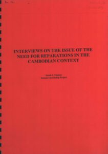 Interviews on the issue of the need for reparations in the Cambodian Context. (Summer Internship Project)