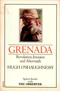 Grenada: Revolution, invasion and aftermath. [Revolutionary Monarchy, First Casualty of War]