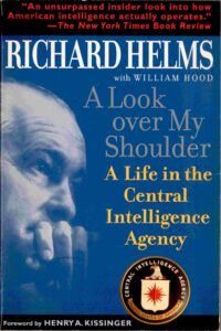 A look over my shoulder: a life in the central intelligence Agency. [Menoirs]