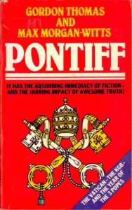 Pontiff: It has the Absorbing Immediacy of Fiction and the Jarring Impact of Awesome Truth!. [Roman Catholic Church]