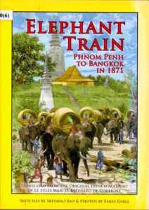 Elephant Train: Phnom Penh to Bangkok in 1871.