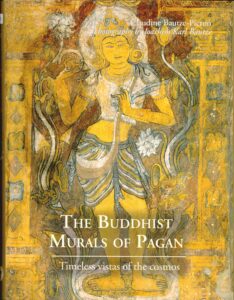 The Buddhist murals of pagan: Timeless vistas of the cosmos.