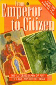 From emperor to Citizen: the autobiography of Aisin-Gioro Puyi.