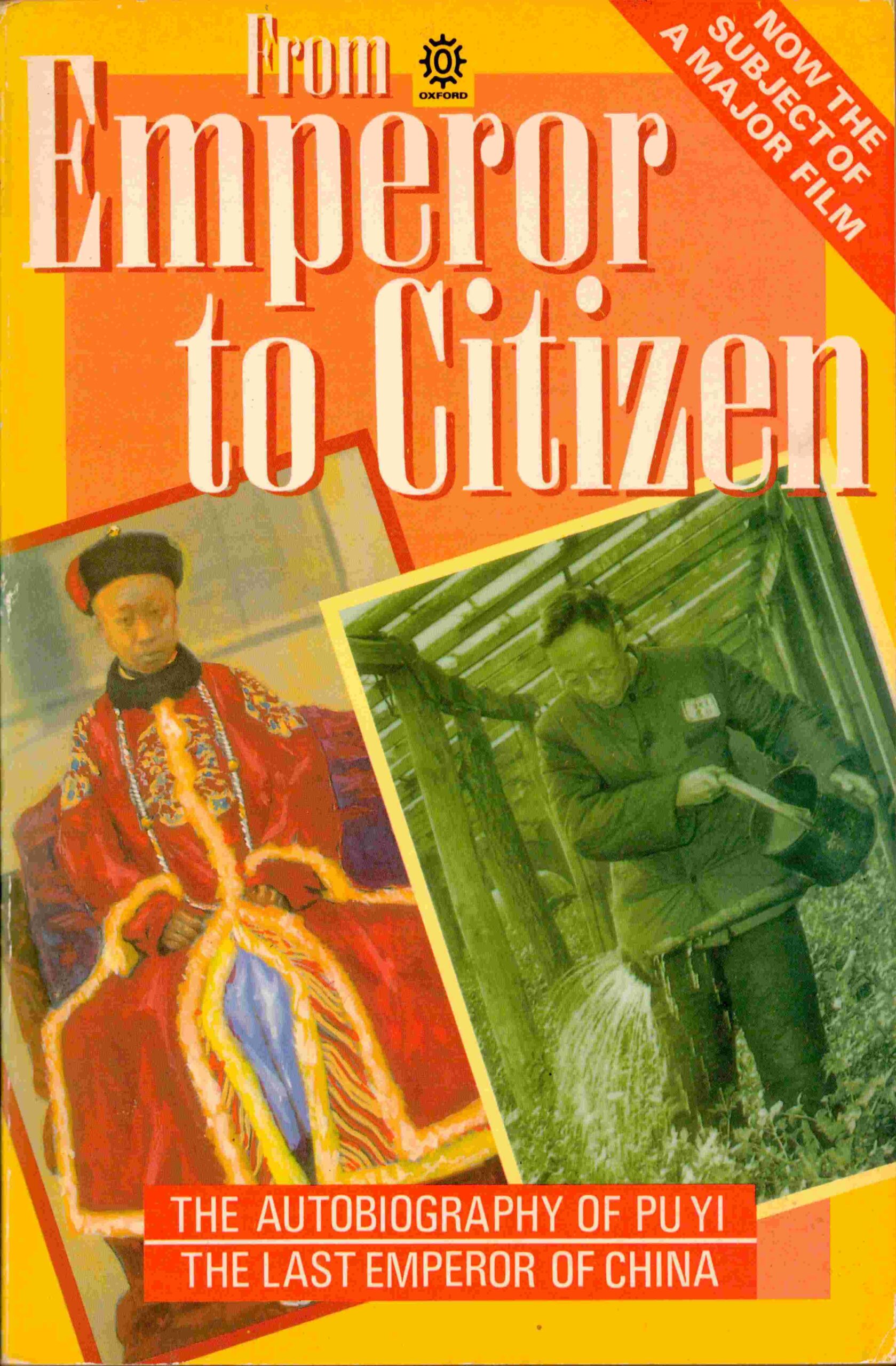 From emperor to Citizen: the autobiography of Aisin-Gioro Puyi.