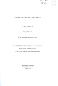 Genocide: Creating Space for Cambodia: A thesis presented by Margaret A. Soto to the Department of Political Science.