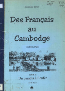 Des Francais au Cambodge: Anthologie, Tome II