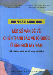 Môt Sô Vân Dê Vê Chiên Tranh Bao Vê Tô Quôc Q Biên Gioi Tây Nam (Ky yêu luu hanh noi bô trong hôi thao) (Vietnamese)