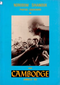Norodom Sihanouk: Photos-Souvenirs de mon Cambodge (Annees 60)