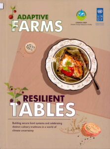 Adaptive FARMS: Resilient TABLES (Canada-UNDP – Climate Change Adaption Facility)