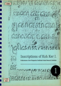 Inscriptions of Koh Ker I (Publications of Hungarian Southeast Asia Research Institute 2011).