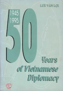 1945-1995: 50 Years of Vietnamese Diplomacy.
