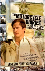 The Motorcycle Diaries: Notes on a Latin American Journey.