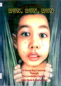 Run, Run, Run (A Young Boy’s Journey through the Cambodia Tragedy).