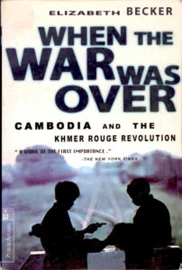 When the War Was Over​: Cambodia and the Khmer Rouge Revolution.