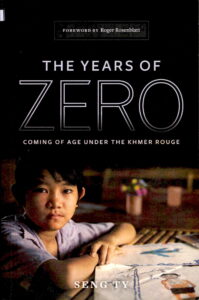The Years of Zero: Coming of Age Under the Khmer Rouge (A sensitive and uplifing tribute to the resilience of human spirit).