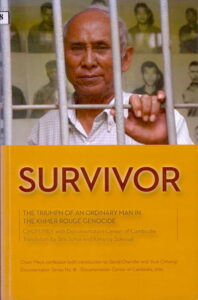 Survivor: The Trauma of an Ordinary Man in the Khmer Rouge Genocide.