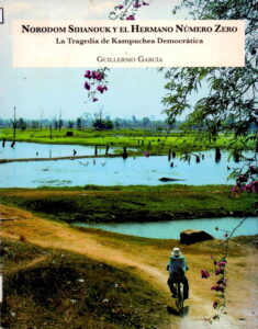 Norodom Sihanouk Y EL Hermano Numero Zero (La Tragedia de Kampuchea Democrtica).