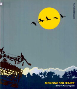 Mekong Solitaire: River-Place-Spirit.