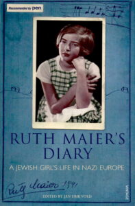 Ruth Maier’s Diary: A Jewish Girl’s Life in Nazi Europe.